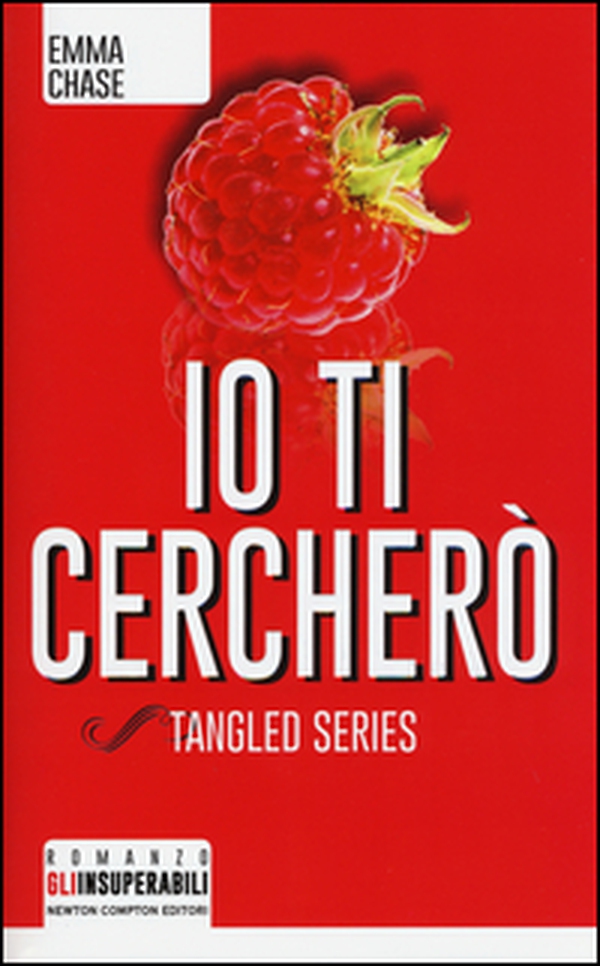 Io ti cercherò. Tangled series - Librerie.coop Io ti cercherò. Tangled series - Librerie.coop