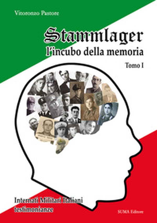 Stammlager l'incubo della memoria. Internati militari italiani testimonianze - Librerie.coop