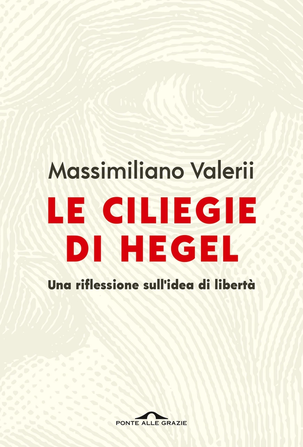 Le ciliegie di Hegel - Librerie.coop Le ciliegie di Hegel - Librerie.coop