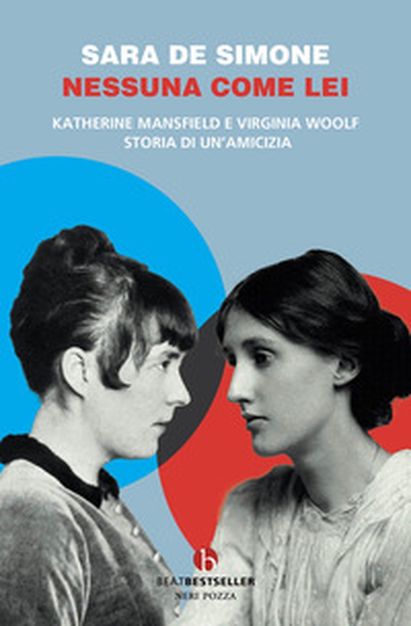 Nessuna come lei. Katherine Mansfield e Virginia Woolf. Storia di un'amicizia - Librerie.coop Nessuna come lei. Katherine Mansfield e Virginia Woolf. Storia di un'amicizia - Librerie.coop