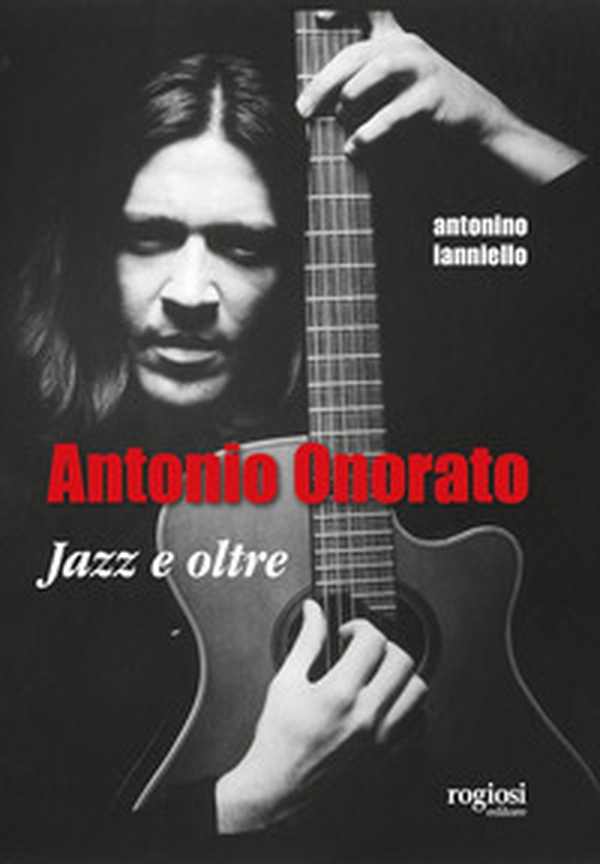 Antonio Onorato. Jazz e oltre - Librerie.coop Antonio Onorato. Jazz e oltre - Librerie.coop