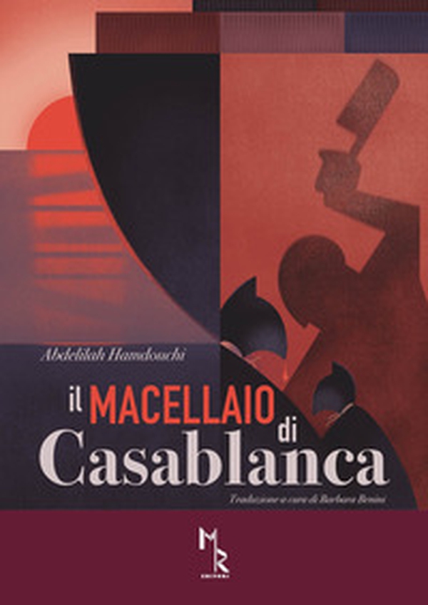 Il macellaio di Casablanca - Librerie.coop Il macellaio di Casablanca - Librerie.coop