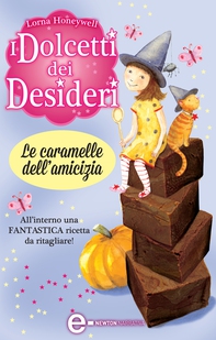 I dolcetti dei desideri. Le caramelle dell'amicizia - Librerie.coop I dolcetti dei desideri. Le caramelle dell'amicizia - Librerie.coop