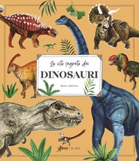 La vita segreta dei dinosauri - Librerie.coop