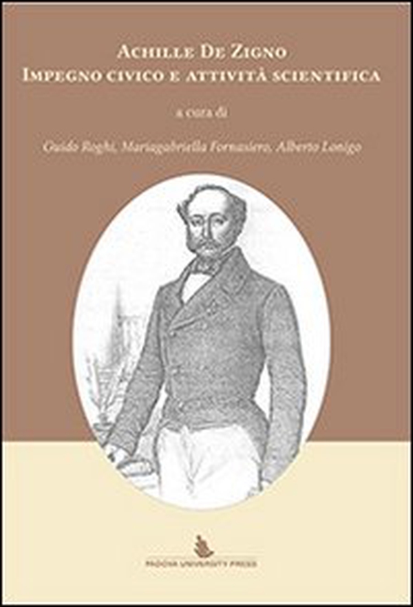 Achille De Zigno. Impegno civico e attività scientifica - Librerie.coop Achille De Zigno. Impegno civico e attività scientifica - Librerie.coop