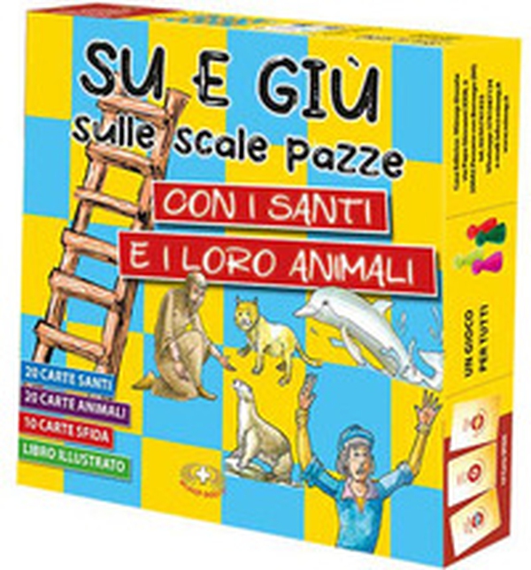 Su e giù sulle scale pazze con i santi e i loro animali - Librerie.coop Su e giù sulle scale pazze con i santi e i loro animali - Librerie.coop