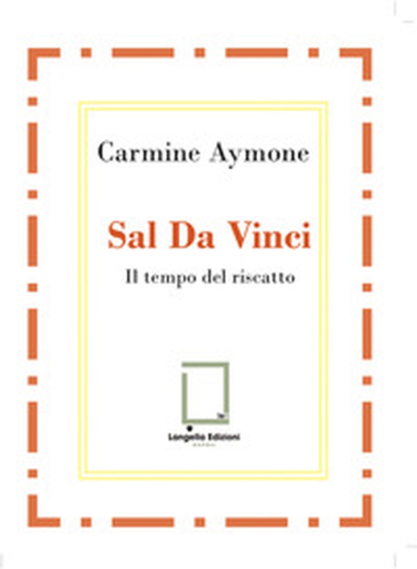 Sal Da Vinci. Il tempo del riscatto - Librerie.coop