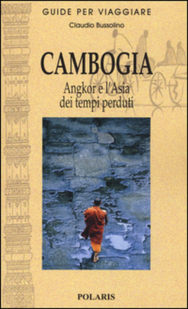 Cambogia. Angkor e l'Asia dei tempi perduti - Librerie.coop Cambogia. Angkor e l'Asia dei tempi perduti - Librerie.coop