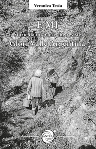 E Mi. Storie da un paese che resiste. Glori, Valle Argentina - Librerie.coop E Mi. Storie da un paese che resiste. Glori, Valle Argentina - Librerie.coop