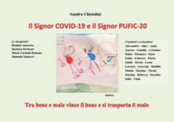 Il Signor COVID-19 e il Signor PUFIC-20. Tra bene e male vince il bene e si trasporta il male - Librerie.coop Il Signor COVID-19 e il Signor PUFIC-20. Tra bene e male vince il bene e si trasporta il male - Librerie.coop