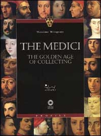 I Medici. L'epoca aurea del collezionismo. Ediz. inglese - Librerie.coop