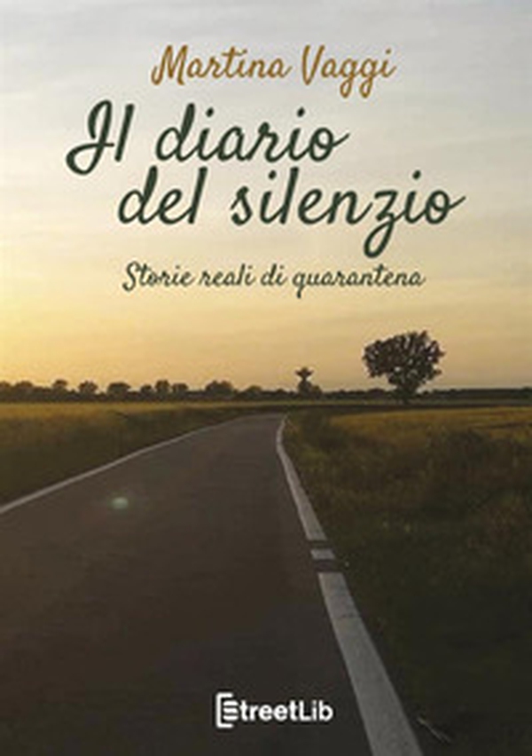 Il diario del silenzio. Storie reali di quarantena - Librerie.coop Il diario del silenzio. Storie reali di quarantena - Librerie.coop