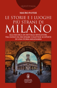 Le storie e i luoghi più strani di Milano - Librerie.coop