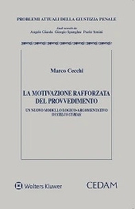 La motivazione rafforzata del provvedimento. Un nuovo modello logico-argomentativo di «stilus curiae» - Librerie.coop