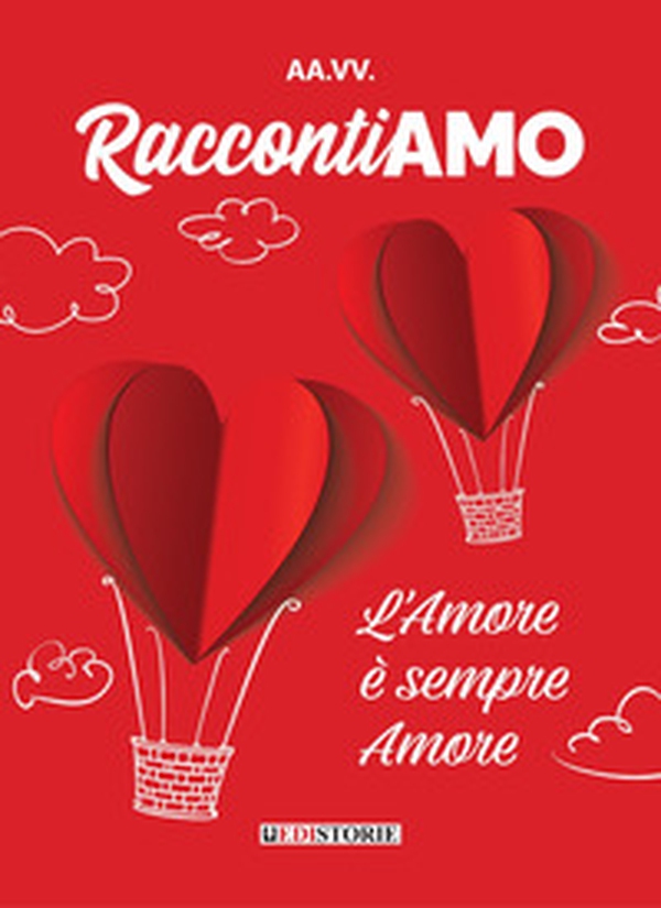 RaccontiAMO. L'amore è sempre amore - Librerie.coop RaccontiAMO. L'amore è sempre amore - Librerie.coop