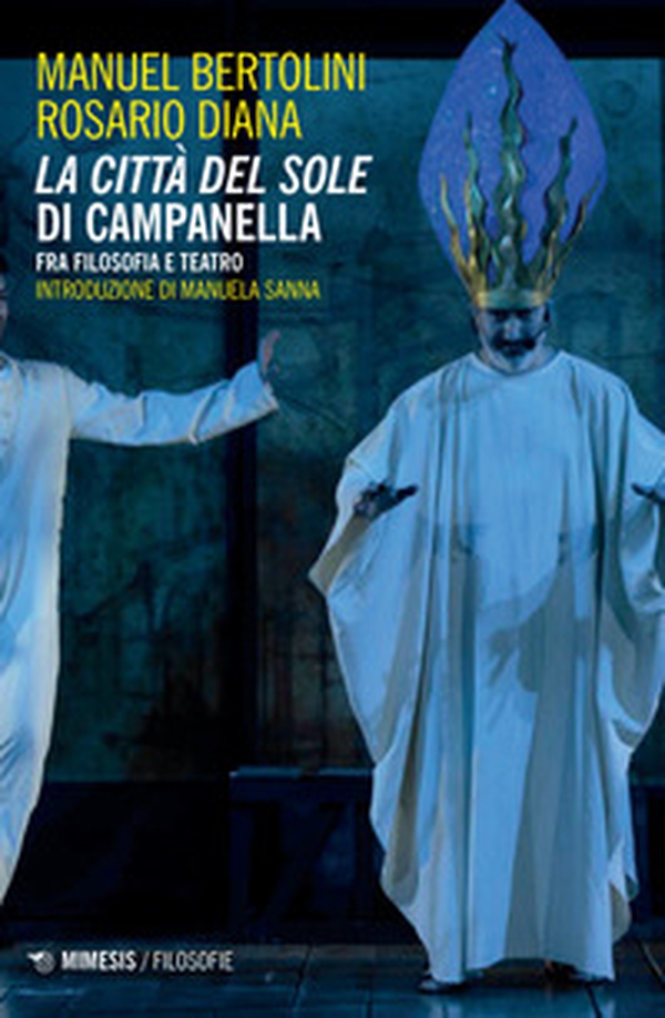 La città del sole di Campanella. Fra filosofia e teatro - Librerie.coop La città del sole di Campanella. Fra filosofia e teatro - Librerie.coop