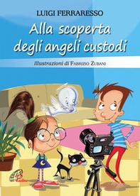 Alla scoperta degli angeli custodi - Librerie.coop Alla scoperta degli angeli custodi - Librerie.coop