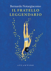 Il fratello leggendario - Librerie.coop