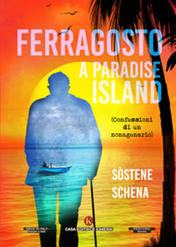 Ferragosto a Paradise lsland. (Confessioni di un nonagenario) - Librerie.coop Ferragosto a Paradise lsland. (Confessioni di un nonagenario) - Librerie.coop