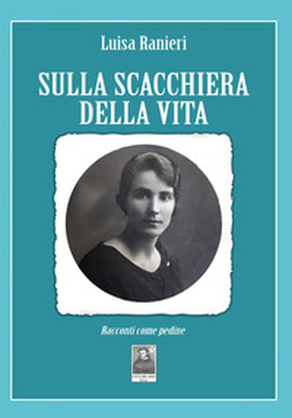 Sulla scacchiera della vita. Racconti come pedine - Librerie.coop Sulla scacchiera della vita. Racconti come pedine - Librerie.coop