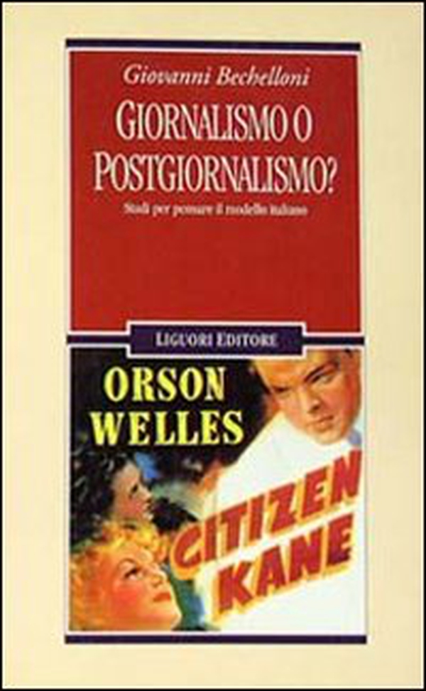 Giornalismo o postgiornalismo? Studi per pensare il modello italiano - Librerie.coop Giornalismo o postgiornalismo? Studi per pensare il modello italiano - Librerie.coop