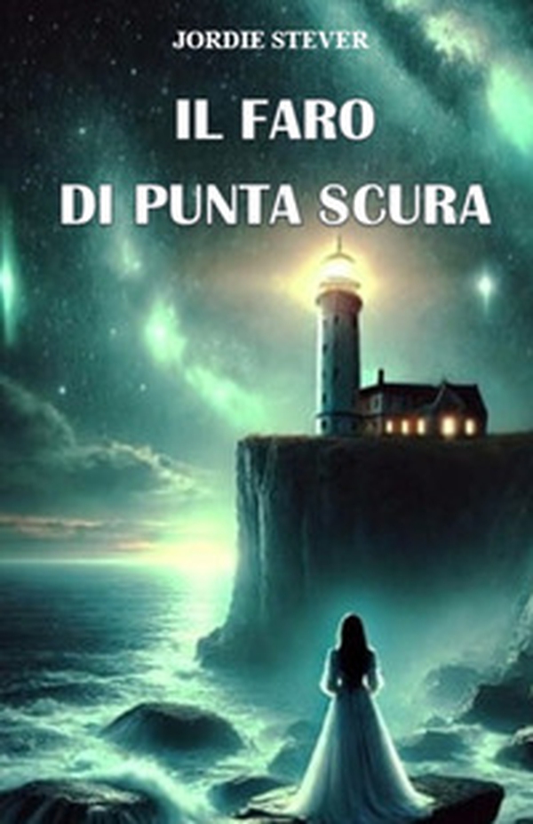 Il faro di Punta Scura - Librerie.coop Il faro di Punta Scura - Librerie.coop