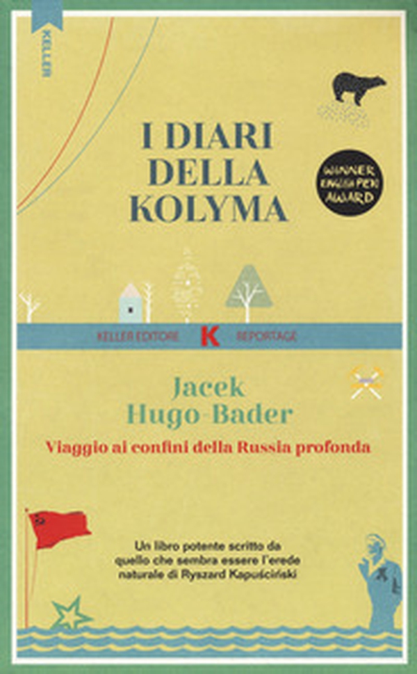 I diari della Kolyma. Viaggio ai confini della Russia profonda - Librerie.coop I diari della Kolyma. Viaggio ai confini della Russia profonda - Librerie.coop