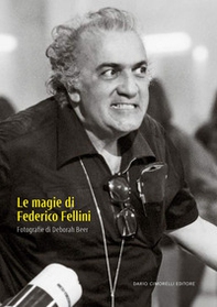 Le magie di Federico Fellini - Librerie.coop