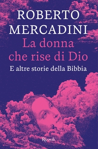La donna che rise di Dio - Librerie.coop