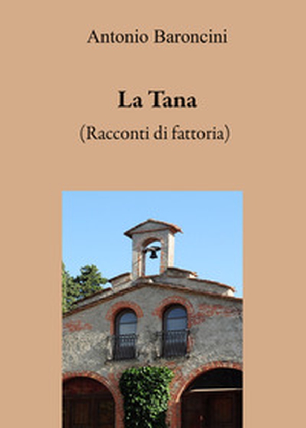 La tana. (Racconti di fattoria) - Librerie.coop La tana. (Racconti di fattoria) - Librerie.coop