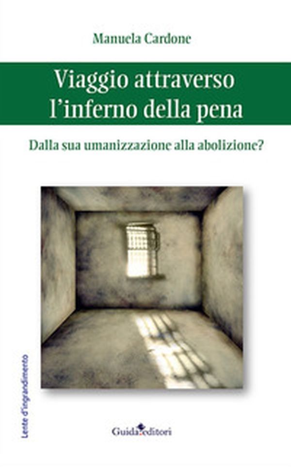 Viaggio attraverso l'inferno. Dalla sua umanizzazione alla abolizione? - Librerie.coop Viaggio attraverso l'inferno. Dalla sua umanizzazione alla abolizione? - Librerie.coop