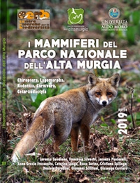 I mammiferi del Parco nazionale dell'Alta Murgia. Chiroptera, Lagomorpha, Rodentia, Carnivora, Cetartiodactyla - Librerie.coop