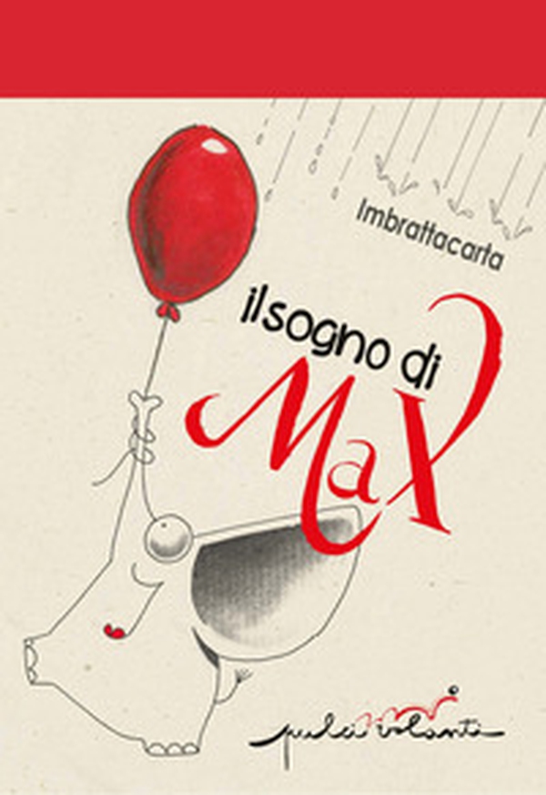 Il sogno di Max - Librerie.coop Il sogno di Max - Librerie.coop