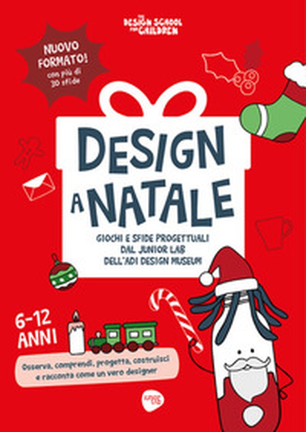 Facciamo design a Natale. Scopriamo giocando i grandi capolavori del design italiano - Librerie.coop