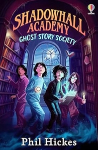 Ghost story society. Shadowhall academy - Librerie.coop Ghost story society. Shadowhall academy - Librerie.coop