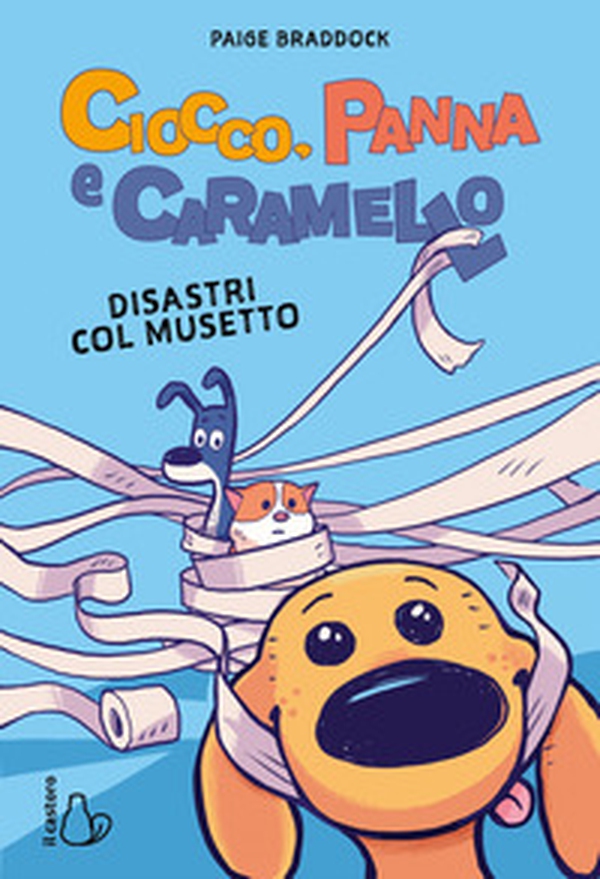 Ciocco, panna e caramello. Disastri col musetto - Librerie.coop Ciocco, panna e caramello. Disastri col musetto - Librerie.coop
