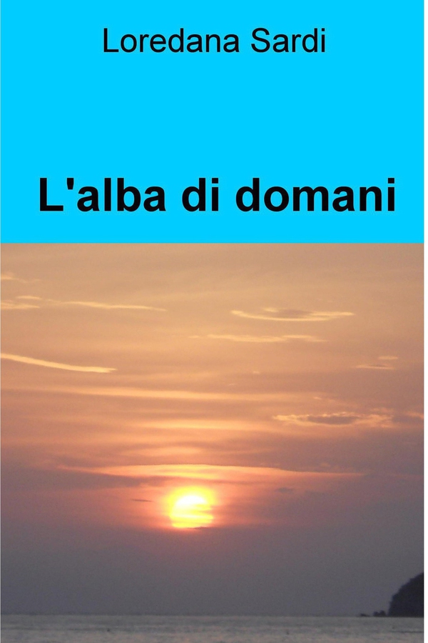 L'alba di domani - Librerie.coop L'alba di domani - Librerie.coop