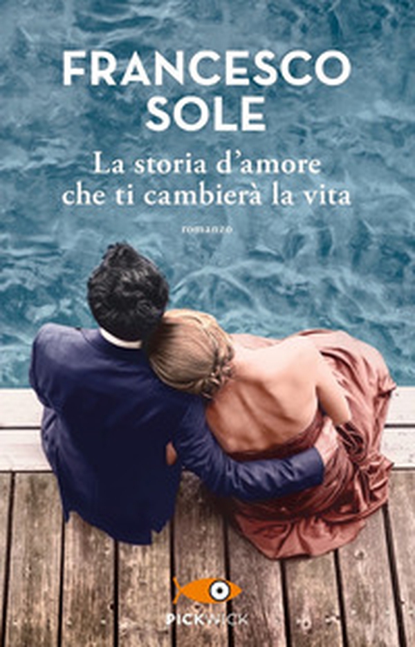 La storia d'amore che ti cambierà la vita - Librerie.coop La storia d'amore che ti cambierà la vita - Librerie.coop