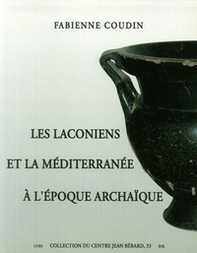 Les Laconiens et la Méditerranée à l'époque archaïque - Librerie.coop
