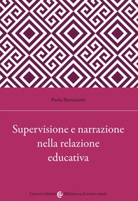 Supervisione e narrazione nella relazione educativa - Librerie.coop