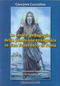 La «dolce pedagogia» della penitenza evangelica in san Francesco di Paola - Librerie.coop