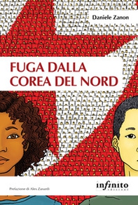 Fuga dalla Corea del Nord - Librerie.coop Fuga dalla Corea del Nord - Librerie.coop