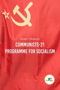 Communists-21 Programme for Socialism - Librerie.coop