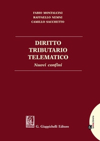 Diritto tributario telematico. Nuovi confini - Librerie.coop