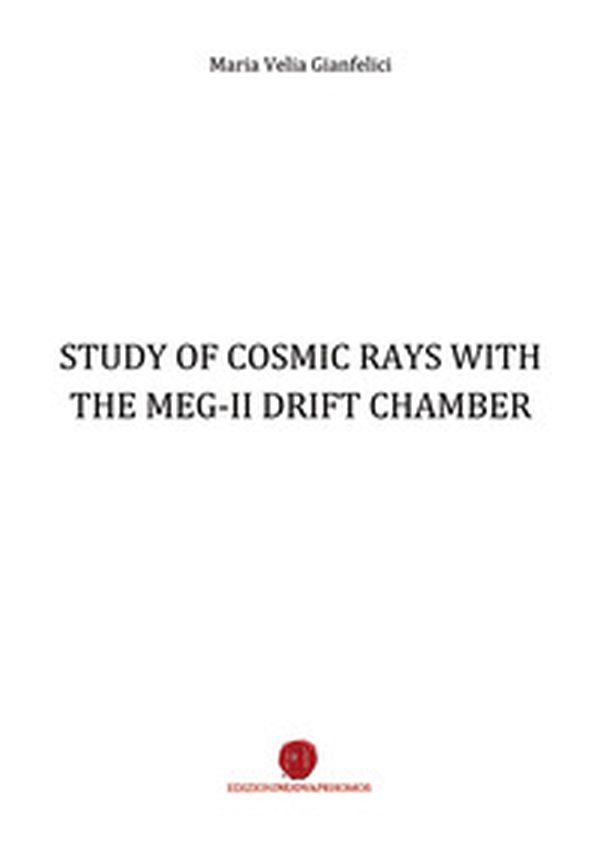 Study of cosmic rays with the Meg-II drift chamber - Librerie.coop Study of cosmic rays with the Meg-II drift chamber - Librerie.coop