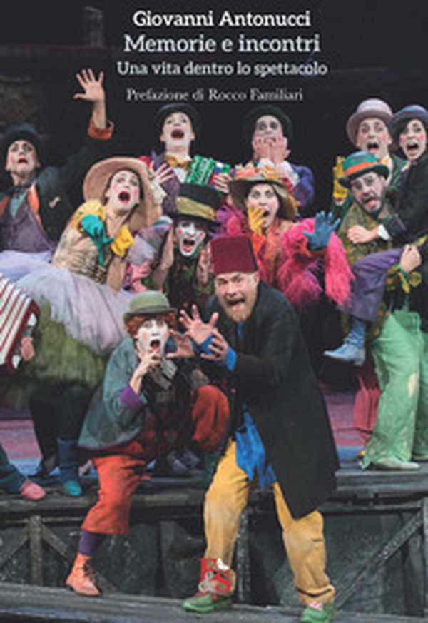 Memorie e incontri. Una vita dentro lo spettacolo - Librerie.coop