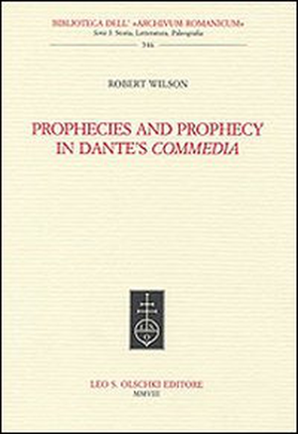 Prophecies and prophecy in Dante's Commedia - Librerie.coop Prophecies and prophecy in Dante's Commedia - Librerie.coop