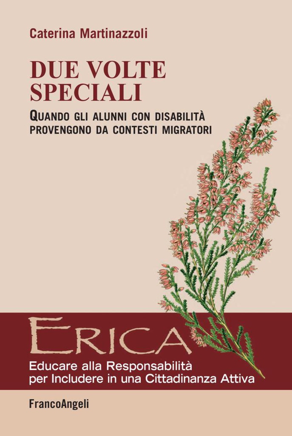 Due volte speciali. Quando gli alunni con disabilità provengono da contesti migratori - Librerie.coop Due volte speciali. Quando gli alunni con disabilità provengono da contesti migratori - Librerie.coop