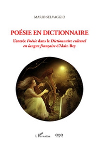 Poésie en dictionnaire. L'entrée Poésie dans le Dictionnaire culturel en langue française d'Alain Rey - Librerie.coop