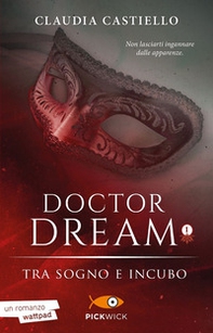Tra sogno e incubo. Doctor Dream - Vol. 1 - Librerie.coop